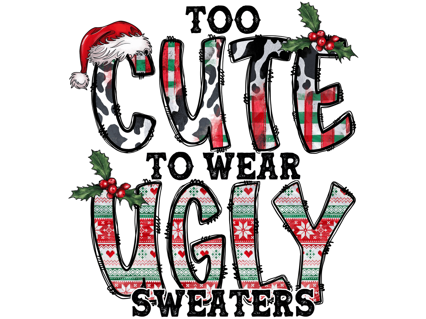 Too Cute to Wear Ugly Sweaters